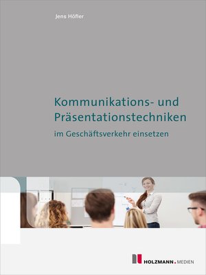 cover image of Kommunikations- und Präsentationstechniken im Geschäftsverkehr einsetzen